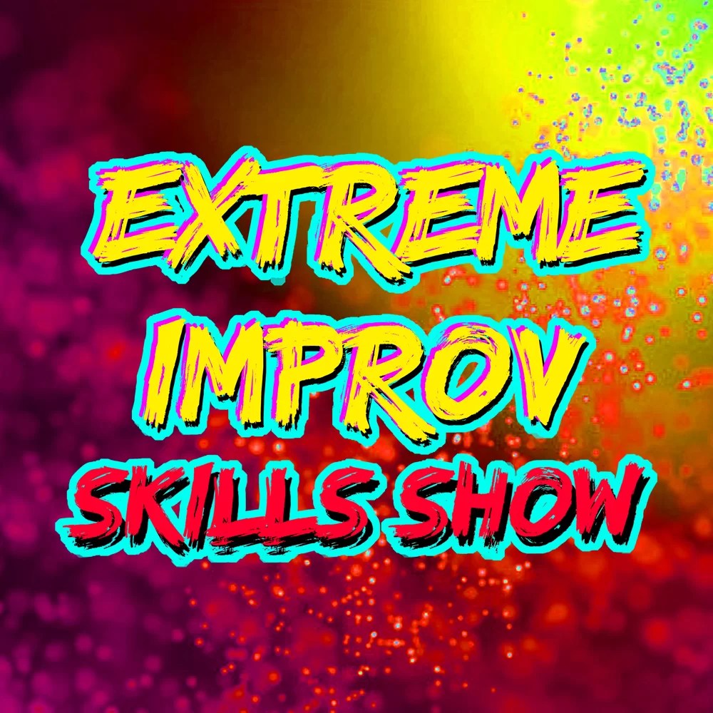 extreme improv skills show podcast