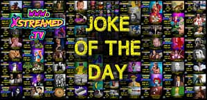 xstreamed joke of the day