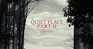 Watch A Quiet Place 2 – Final Trailer Now!