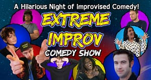 Extreme Improv Live On Stage After 18 Months!