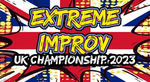 Extreme Improv UK Championship 2023