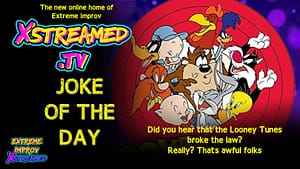 JOKE OF THE DAY: Looney Tunes Edition