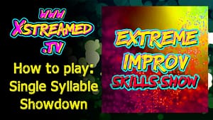 Extreme Improv Skills Show Podcast: Mastering the Single Syllable Showdown Game