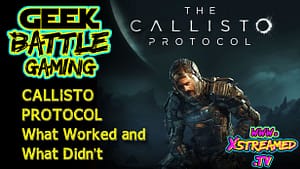 The Calisto Protocol: What Worked and What Didn’t