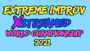 Extreme Improv Xstreamed World Championship Festival Full line Up Revealed