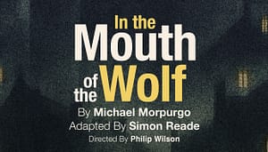 In the Mouth of the Wolf – Play review Barn Theatre Cirencester