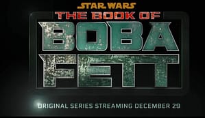 Star Wars The Book Of Boba Fett Trailer And Release Date