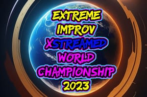 Extreme Improv XStreamed World Championship Festival 2023