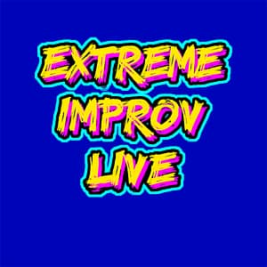 EXTREME IMPROV LIVE