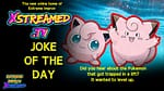 JOKE OF THE DAY: Pokemon Edition