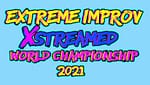 Extreme Improv Xstreamed World Championship Festival Full line Up Revealed