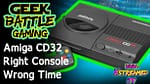 Amiga CD32: Right Console Wrong Time