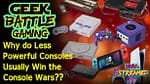 Why Do Less Powerful Games Consoles Usually Win the Console Wars?